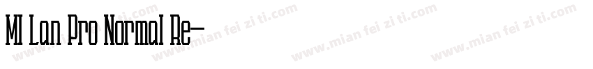 MI Lan Pro Normal Re字体转换